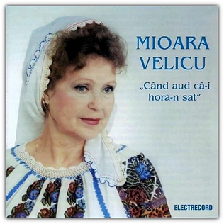 Mioara Velicu - Cand aud ca-i hora-n sat