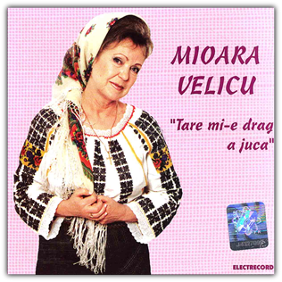 Mioara Velicu - Tare mi-e drag a juca