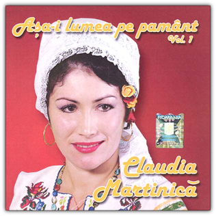 Claudia Martinica - Asa-i lumea pe pamant