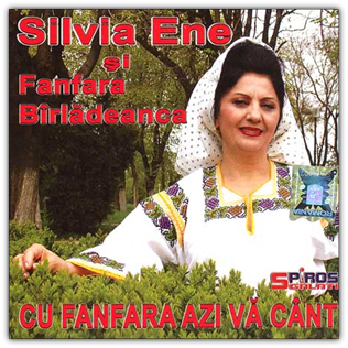 Silvia Ene - Cu fanfara azi va cant